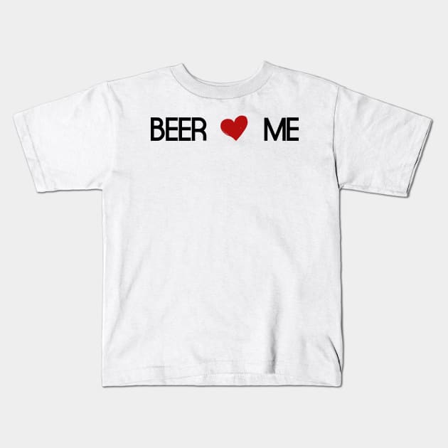 beer love me Kids T-Shirt by PolygoneMaste